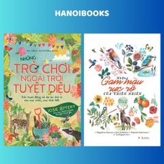 Combo 2c: Những trò chơi ngoài trời tuyệt diệu + Những gam màu rực rỡ của thiên nhiên - Huy Hoàng - 255k