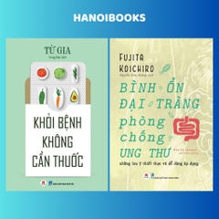 Combo 2c: Khỏi bệnh không cần thuốc + Bình ổn đại tràng phòng chống ung thư - Huy Hoàng - 366k