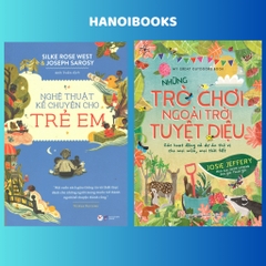 Combo 2c: Nghệ thuật kể chuyện cho trẻ em (Tân Việt) + Những trò chơi ngoài trời tuyệt diệu (Huy Hoàng) - 225k