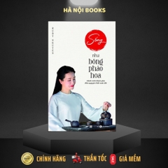Sống như bông pháo hoa – Hành trình khám phá điều quý giá nhất cuộc đời (Bìa cứng) –Thái Hà 286k