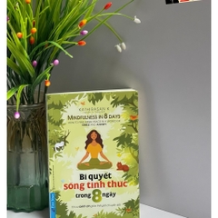 Bí Quyết Sống Tỉnh Thức Trong 8 Ngày - First News 118k