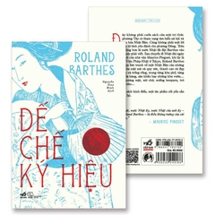 Đế Chế Ký Hiệu (Roland Barthes)  - 
Roland Barthes - Nhã Nam