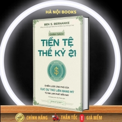 Chính Sách Tiền Tệ Thế Kỷ 21 - Chiến Lược Ứng Phó Của Cục Dự Trữ Liên Bang Mỹ Từ Đại Lạm Phát Tới Nay - Alphabooks 325k