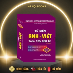 Từ điển Anh - Việt trên 135.000 từ (bìa cứng) - tái bản 04 - MT - 145k