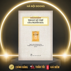 Thuật Xử Thế Của Người Xưa - Thu Giang Nguyễn Duy Cần (Ấn Phẩm Hoài Cổ) - NXB Trẻ 95k