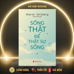 Sống Thật Để Thật Sự Sống 125K- Bách Việt