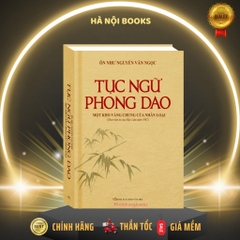 Tục ngữ Phong Dao ( Bìa Cứng ) - MT 150k