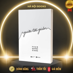 Người Tối Giản - Phạm Quỳnh Giang - Thái Hà 99k