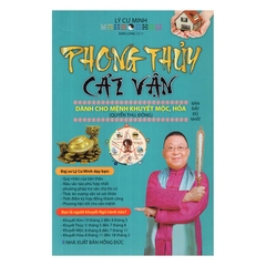 Phong thủy cải vận dành cho người mệnh khuyết Mộc, Hỏa - Quyển thu đông - MinhLam 205k