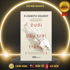 Dưới bầu trời trắng (Elizabeth Kolbert) (Nhã Nam) - Nhã Nam 165k