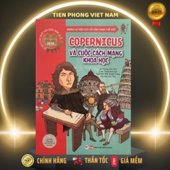 Những Sự Kiện LS Lừng Danh TG - CoPerNiCus và Cuộc Cách Mạng Khoa Học - Tân Việt 98k