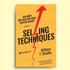 Selling Techniques - Gia Nhập Đội Ngũ Bán Hàng Chuyên Nghiệp - AlphaBooks 139k
