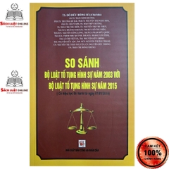 So sánh Bộ luật tố tụng Hình sự 2003 với Bộ luật tố tụng Hình sự 2015 - NXB CAND - Dân Hiền 300k