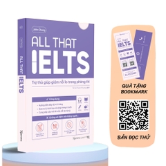 All That IELTS - Trợ Thủ Giúp Giảm Nỗi Lo Trong Phòng Thi - Alphabooks 279k