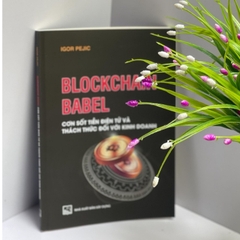 Cơn Sốt Tiền Điện Tử Và Thách Thức Đối Với Kinh Doanh - Blockchain Babel - MD2 248k