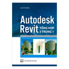 Autodesk Revit Tổng Hợp 3 Trong 1 - Lê Duy Phương - MD2 209k