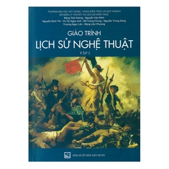Giáo Trình Lịch Sử Nghệ Thuật - Tập 1 - MĐ2 169k