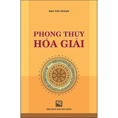 Phong Thủy Hóa Giải - Đào Văn Ngoạn - MĐ2 284k