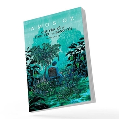 Chuyện Kể Về Tình Yêu Và Bóng Tối - Nhã Nam 320k