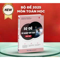 50 Đề Minh Họa Tốt Nghiệp THPT 2025 Môn Toán - Moonbook