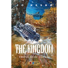 Vương Quốc Tội Lỗi - The Kingdom - Jo Nesbø - Bách Việt 275k