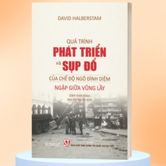 Quá Trình Phát Triển Và Sụp Đổ Của Chế Độ Ngô Đình Diệm - Ngập Giữa Vũng Lầy (NXB Sự Thật) AL 318k