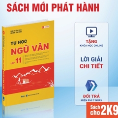Tự Học Ngữ Văn lớp 11 - chương trình SGK mới - MB - 200k