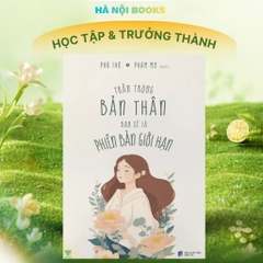 Trân Trọng Bản Thân Bạn Sẽ Là Phiên Bản Giới Hạn 132k - YM