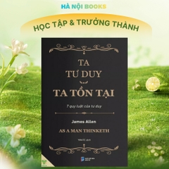 Ta Tư Duy Ta Tồn Tại - Khi Người Ta Tư Duy - 7 Quy Luật Của Tư Duy 45k - YM