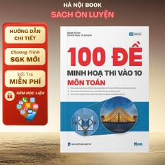 100 Đề Minh Họa Thi Vào 10 Môn Toán - Năm 2026 200k - MoonBook