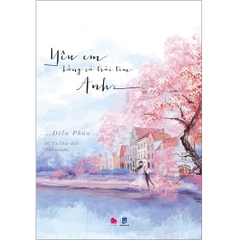 Yêu Em Bằng Cả Trái Tim Anh 132k Bách Việt