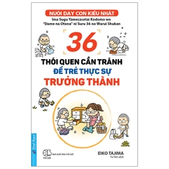 36 Thói quen cần tránh để trẻ thực sự trường thành 98k First First News
