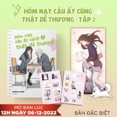 T2_ Hôm nay cậu ấy cũng thật dễ thương (ĐB) 209k AZ