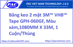 Băng keo 2 mặt 3M™ VHB™ Tape GPH-060GF, Màu xám,1080MM X 33M, 1 Cuộn/Thùng