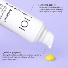 Geek & Gorgeous 101 A-Game 10 (30ml) – Tinh Chất Trẻ Hóa, Giảm Nếp Nhăn Và Tái Tạo Da Chuyên Sâu Retinal 0.1%