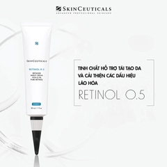 SKINCEUTICALS RETINOL 0.5 / TINH CHẤT CHUYÊN BIỆT GIÚP DƯỠNG DA, LÀM MỀM MỊN, GIẢM ĐỐM NÂU, CÁC KHUYẾT ĐIỂM TRÊN DA SAU MỤN, GIẢM CÁC DẤU HIỆU LÃO HOÁ