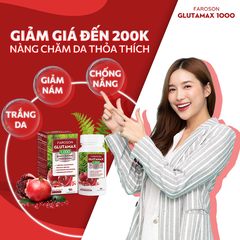 FAROSON GLUTAMAX 1000 / VIÊN UỐNG CHỐNG OXY HÓA LÀM SÁNG DA