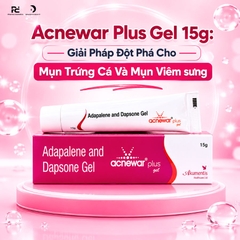 Acnewar Plus Gel 15g: Giải Pháp Đột Phá Cho Mụn Trứng Cá Và Mụn Viêm sưng
