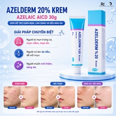 AZELDERM 20% KREM AZELAIC AICD 30g / KEM TRỊ MỤN, LÀM SÁNG VÀ ĐỀU MÀU DA