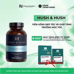 HUSH & HUSH DeeplyRooted/ VIÊN UỐNG ĐẸP TÓC VÀ GIÚP TĂNG TRƯỞNG MỌC TÓC
