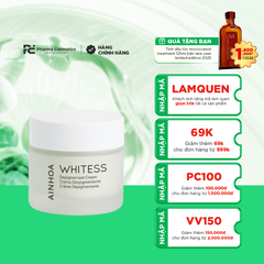 AINHOA WHITESS DESPIGMENTANT CREAM / KEM LÀM TRẮNG DA ( THUẦN CHAY)