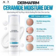 DERMAFIRM CERAMIDE MOISTURE DEW / SỮA DƯỠNG NGĂN NGỪA MẤT NƯỚC QUA DA