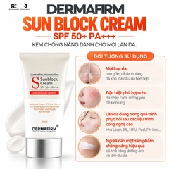 DERMAFIRM SUN BLOCK CREAM SPF 50+ PA+++ / KEM CHỐNG NẮNG CHO MỌI LÀN DA