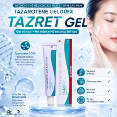 TAZAROTENE GEL 0.05% (TAZRET GEL): Gel Trị Mụn & Phục Hồi Sẹo Thâm - Tái Tạo Làn Da Sáng Khỏe
