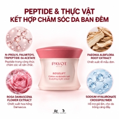 PAYOT Roselift Crème Sculptante Nuit – Kem dưỡng đêm hỗ trợ làm đầy và định hình đường nét