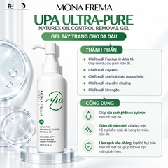 MONA FREMA UPA Ultra-Pure Naturex Oil Control Removal Gel 200ml – Gel tẩy trang không dầu dành cho da dầu và nhạy cảm