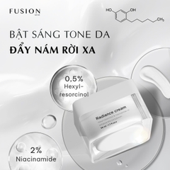 FUSION RADIANCE CREAM / KEM TRỊ NÁM, TRẮNG SÁNG DA