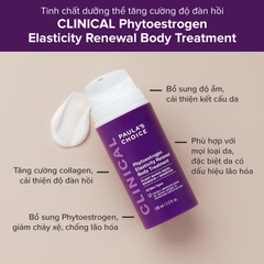 PAULA’S CHOICE PHYTOESTROGEN ELASTICITY RENEWAL BODY TREATMENT / KEM DƯỠNG THỂ LÀM SĂN CHẮC, TĂNG ĐỘ ĐÀN HỒI VÀ TRẺ HÓA DA