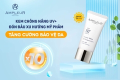 AMPLEUR LUXURY WHITE UV+ / KEM CHỐNG NẮNG DÀNH CHO DA KHÔ, DA TREATMENT, DA SAU XÂM LẤN, DA NHẠY CẢM VÀ TỔN THƯƠNG