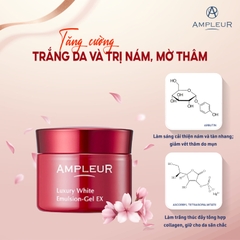 AMPLEUR LUXURY WHITE EMULSION-GEL EX / KEM DƯỠNG TĂNG CƯỜNG